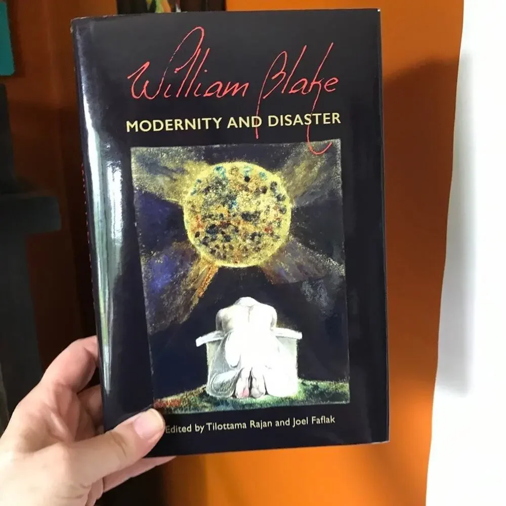 William Blake: Modernity and Disaster, ed. by T. Rajan & J. Faflak: Used